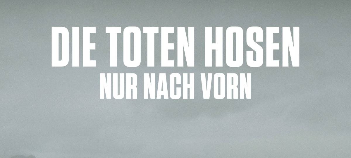 Die Toten Hosen - Nur nach vorn